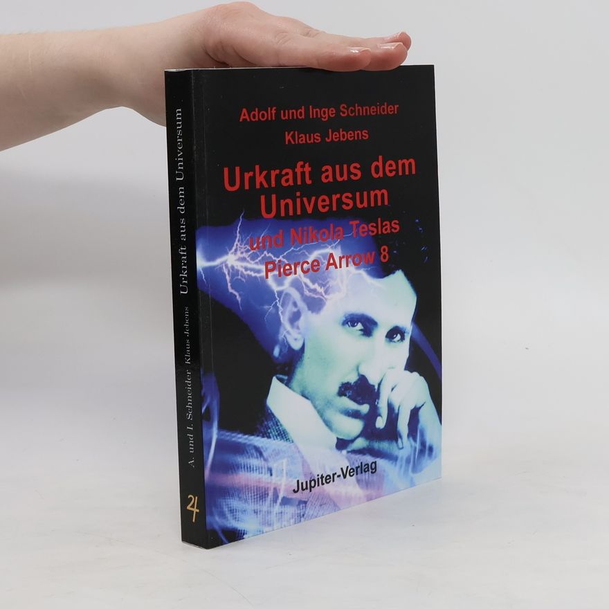 Inge Schneider Urkraft aus dem Universum und Nikola Teslas