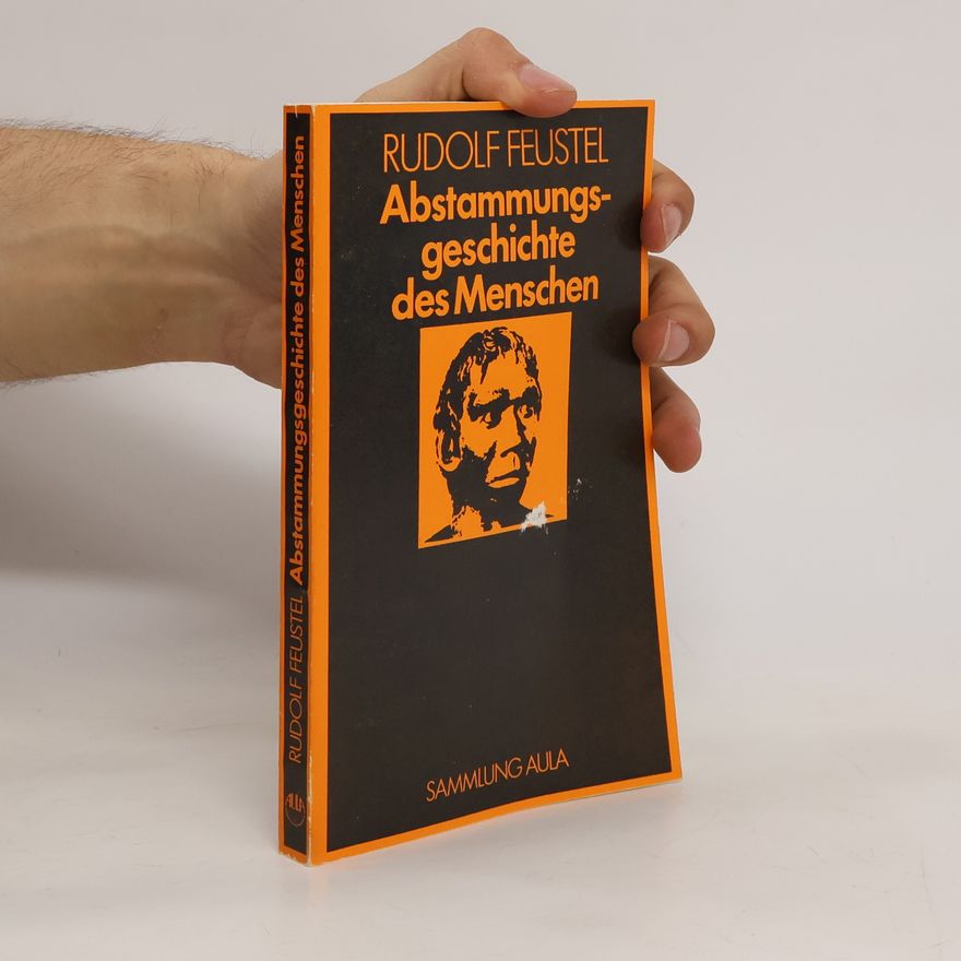 Rudolf Feustel Abstammungsgeschichte des Menschen