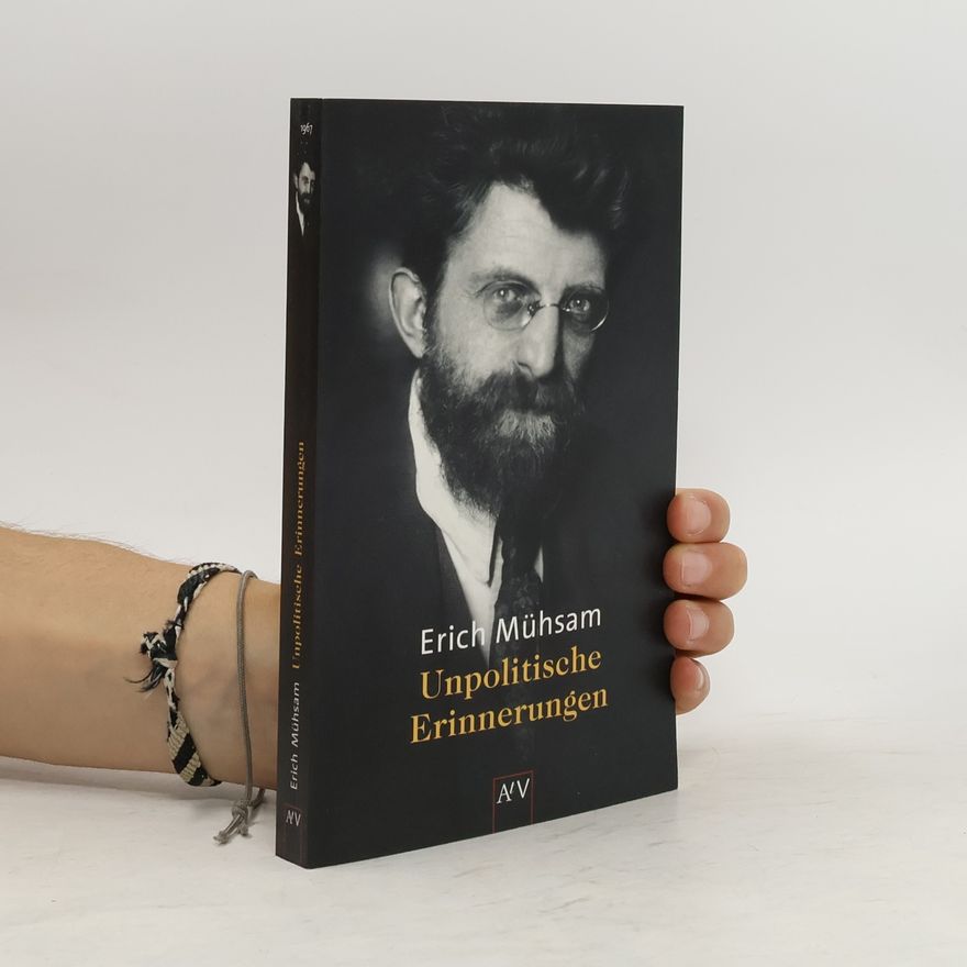 Erich Mühsam Unpolitische Erinnerungen