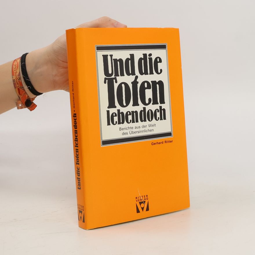 Gerhard A. Ritter Und die Toten lebendoch