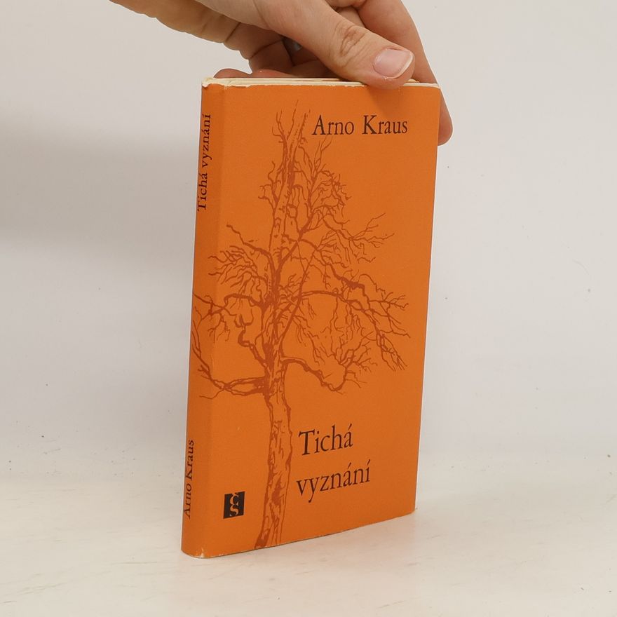 Arno Kraus Tichá vyznání