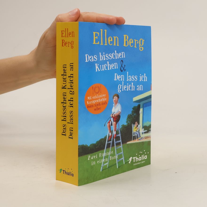 Ellen Berg Das bisschen Kuchen & Den lass ich gleich an