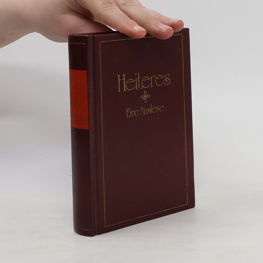 Autorenkollektiv Heiteres. Eine Auslese