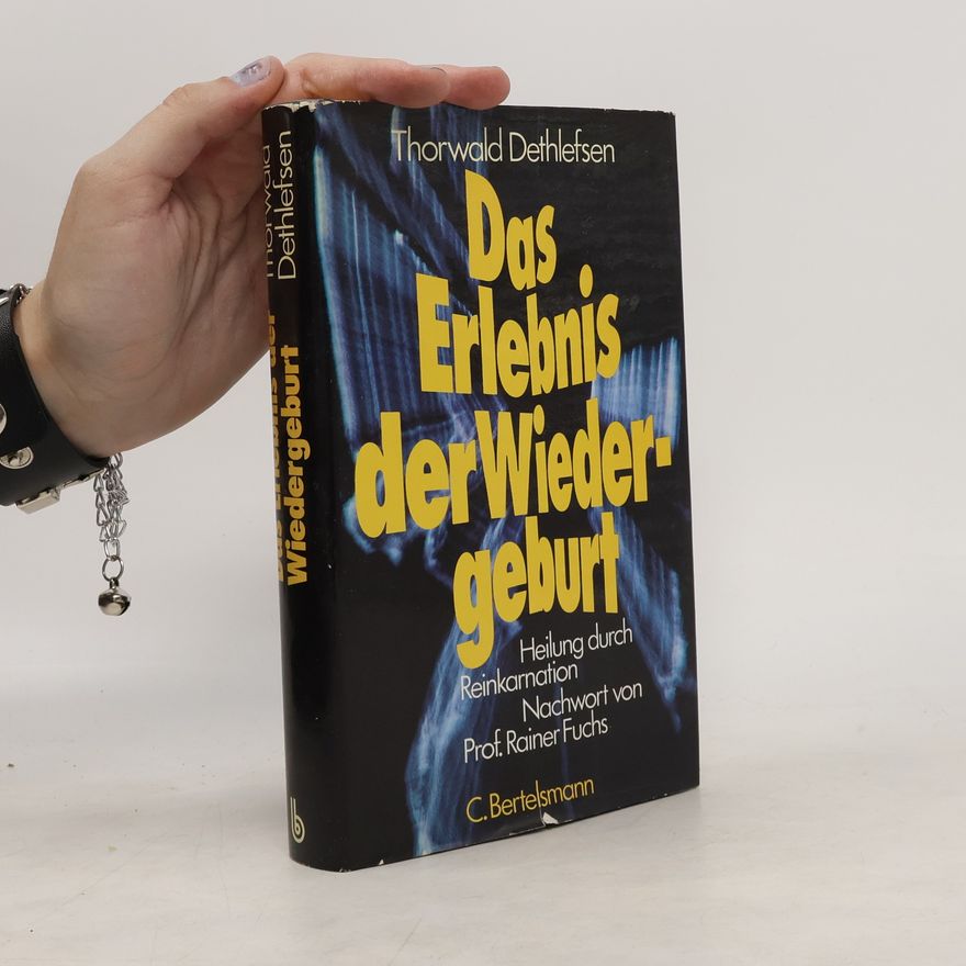 Thorwald Dethlefsen Das Erlebnis der Wiedergeburt