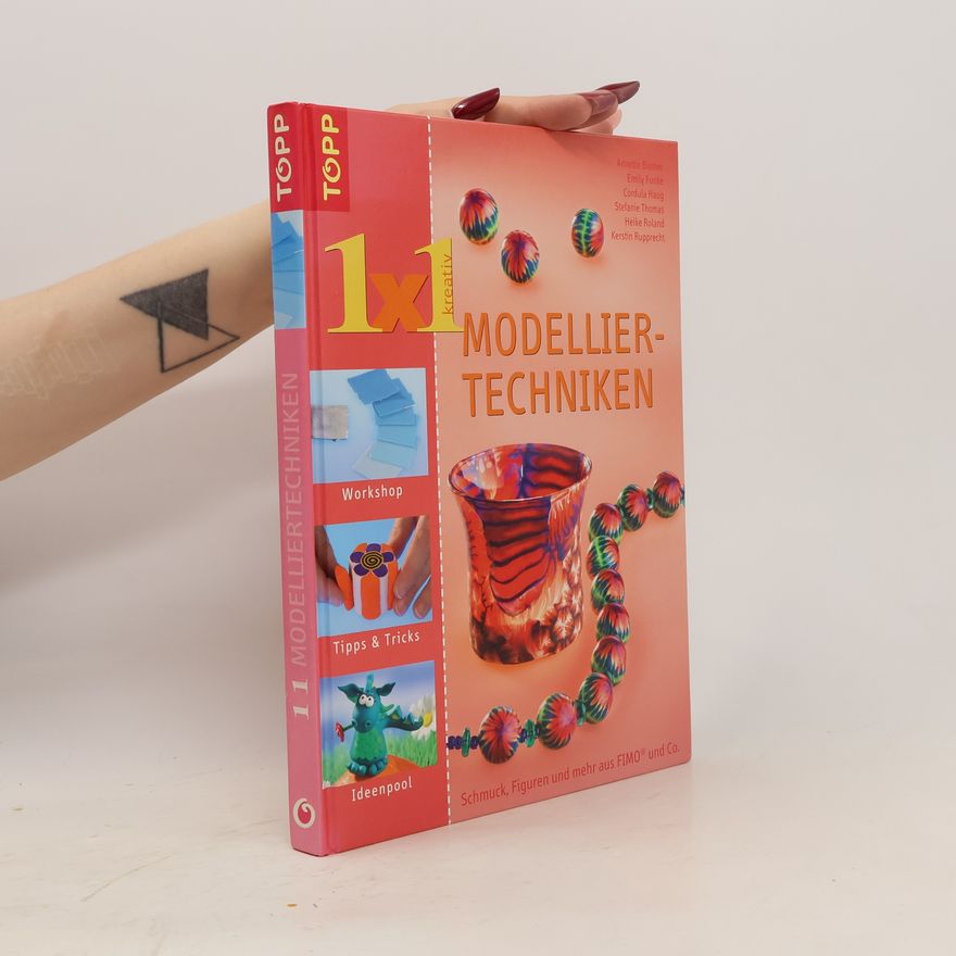 Annette Biemer 1x1 kreativ Modelliertechniken