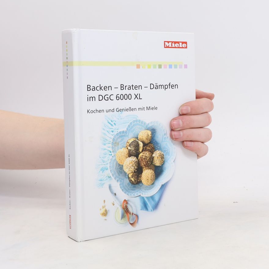 Autorenkollektiv Backen, Braten, Dämpfen im DGC 6000 XL