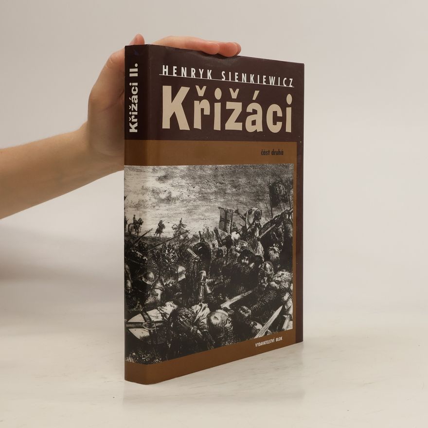 Henryk Sienkiewicz Křižáci 2. díl