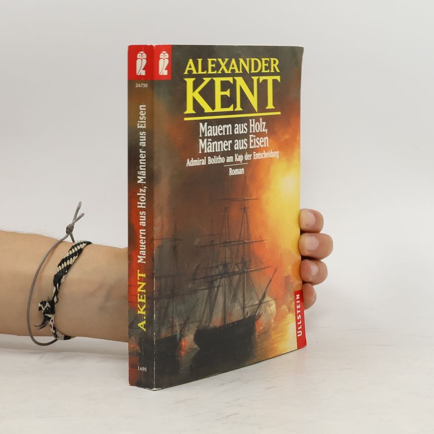 Alexander Kent Mauern aus Holz, Männer aus Eisen