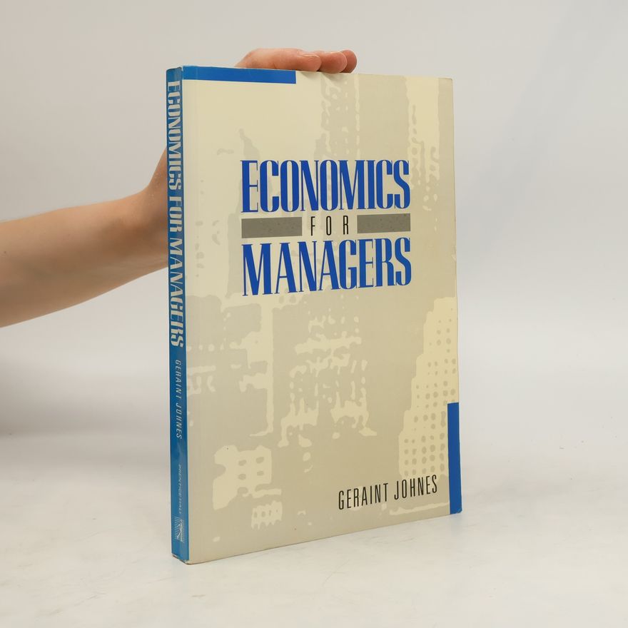 Geraint Johnes Economics for Managers