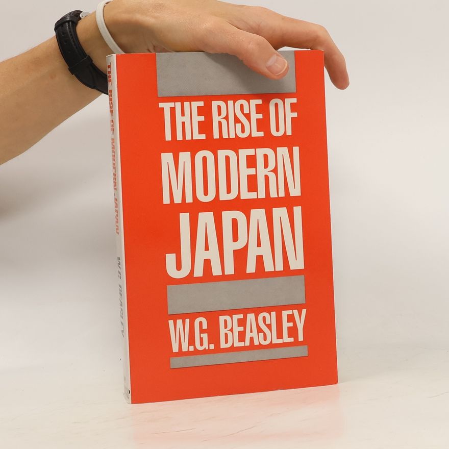 William G. Beasley The Rise of Modern Japan