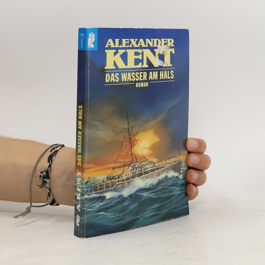 Alexander Kent Das Wasser am Hals
