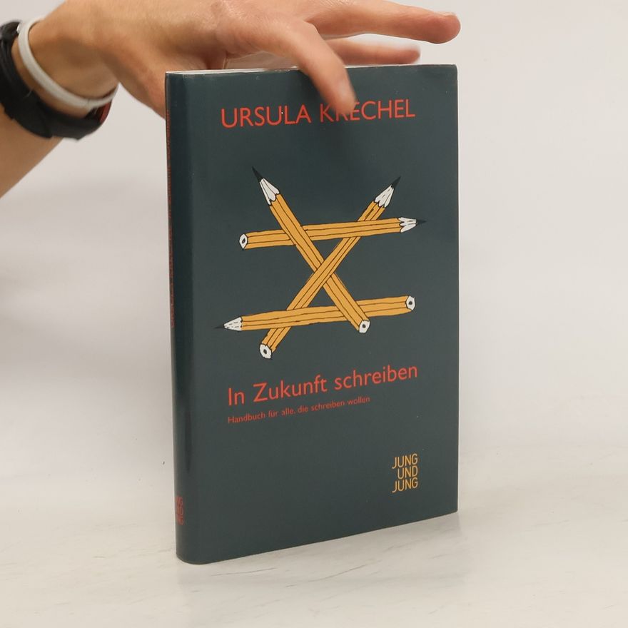 Ursula Krechel In Zukunft schreiben