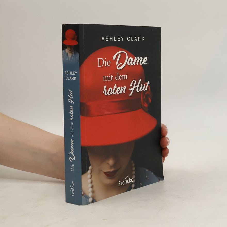 Ashley Clark Die Dame mit dem roten Hut