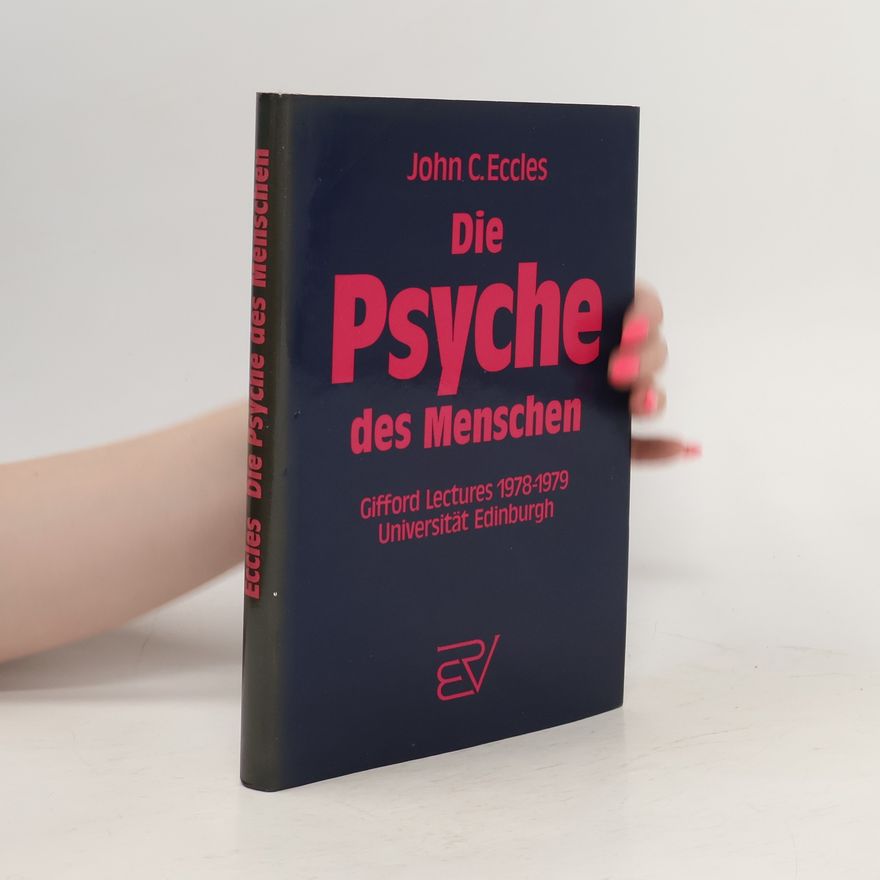 John Eccles Die Psyche des Menschen