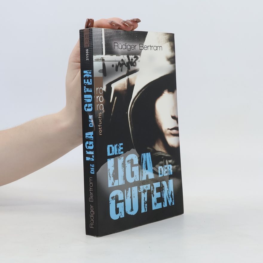 Rüdiger Bertram Die Liga der Guten