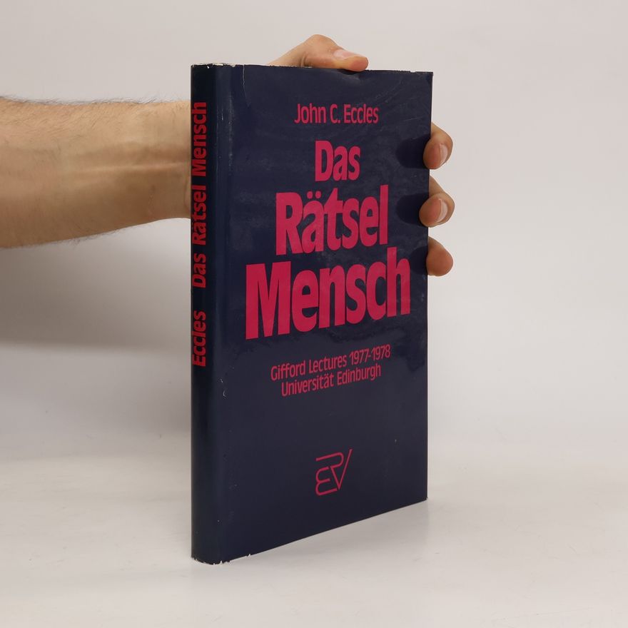 John Carew Eccles Das Rätsel Mensch