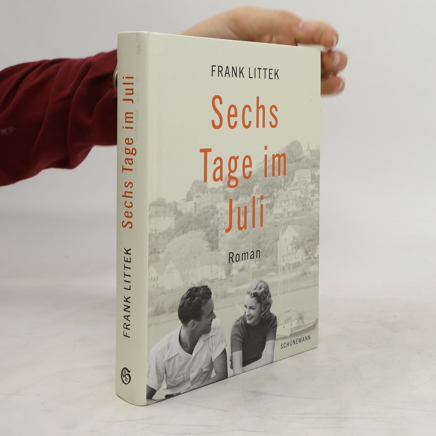 Frank Littek Sechs Tage im Juli