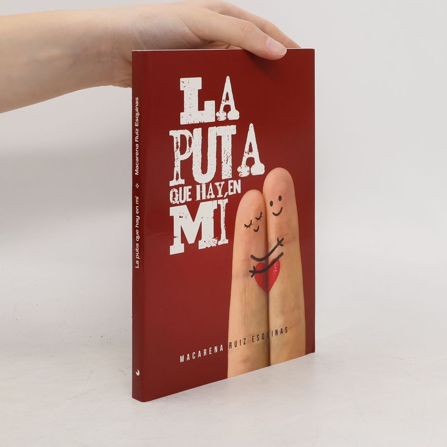 Macarena Ruiz Esquinas La puta que hay en mí