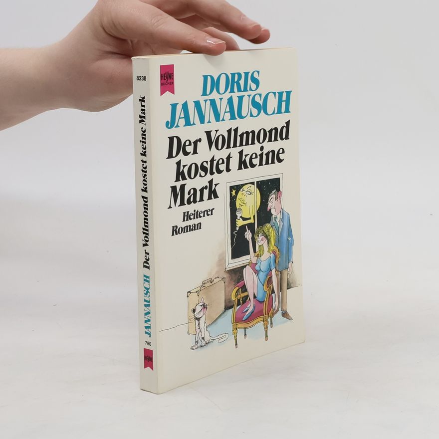 Doris Jannausch Der Vollmond kostet keine Mark. Heiterer Roman.