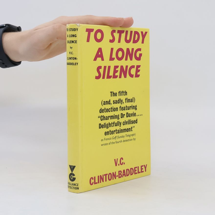 V. C. Clinton-Baddeley To Study a Long Silence