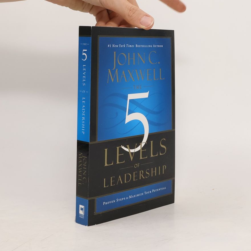 John C. Maxwell The 5 Levels of Leadership
