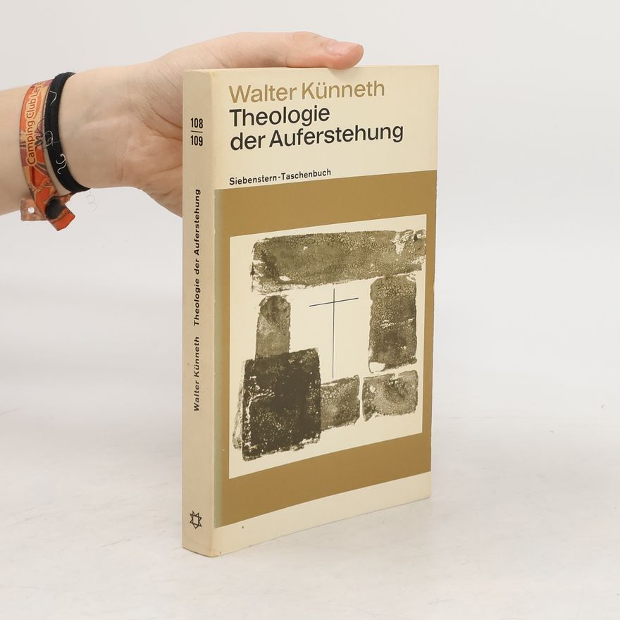 Walter Künneth Theologie der Auferstehung