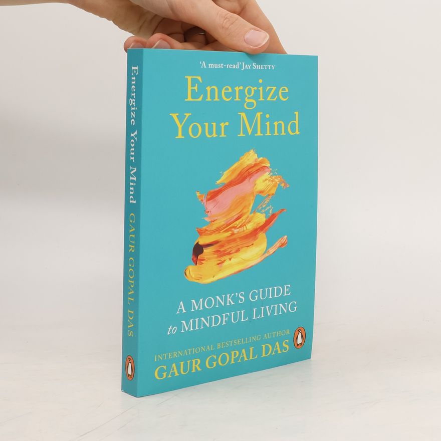 Gaur Gopal Das Energize Your Mind