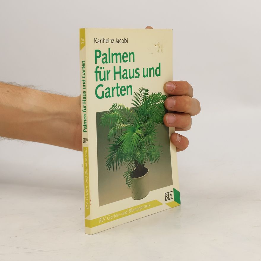 Karlheinz Jacobi Palmen für Haus und Garten