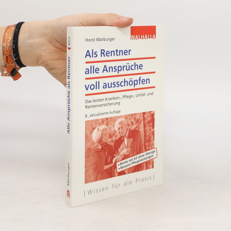 Horst Marburger Als Rentner alle Ansprüche voll ausschöpfen