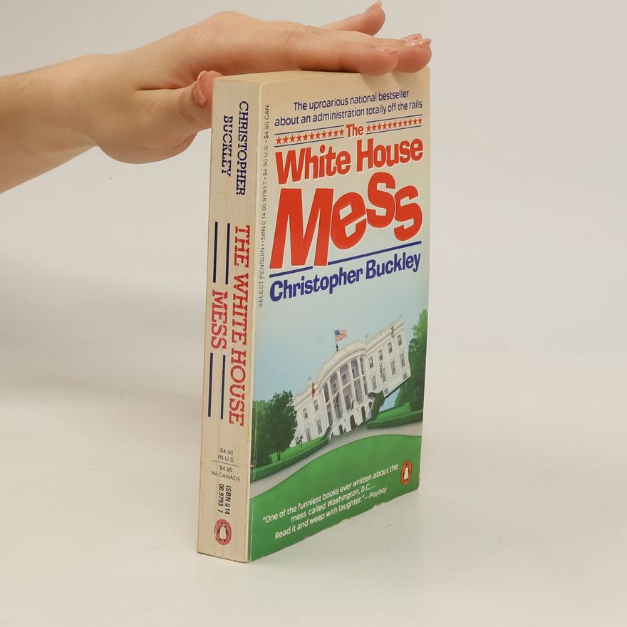 Christopher Buckley The White House Mess