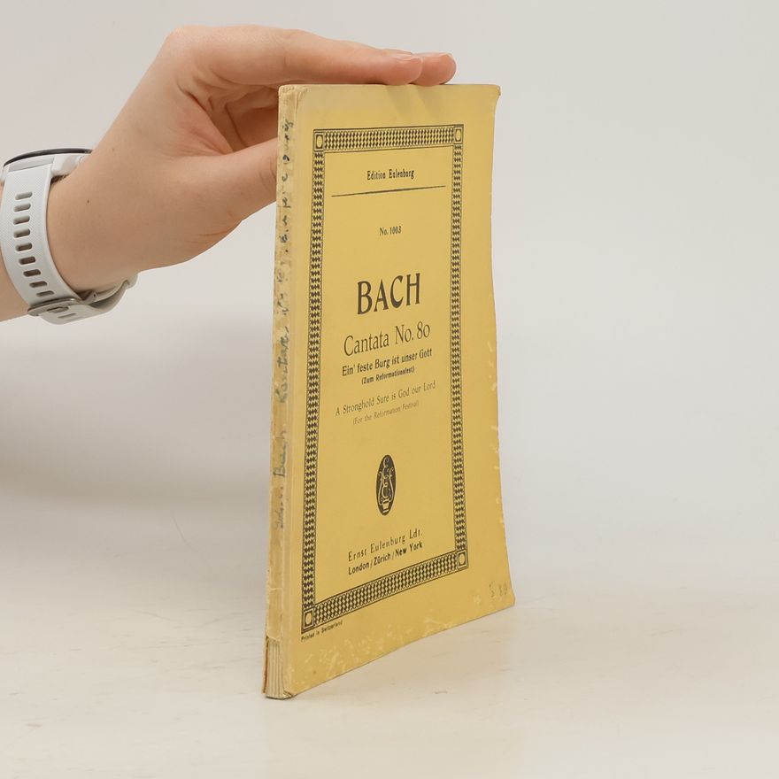 Johann Sebastian Bach Bach Cantata No. 80. A Stronhold Sure is God our Lord