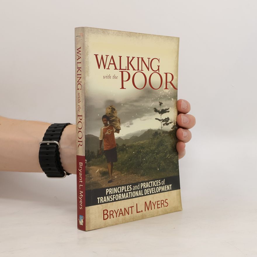 Bryant L Myers Walking with the Poor