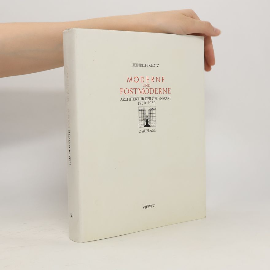 Heinrich Klotz Moderne und Postmoderne