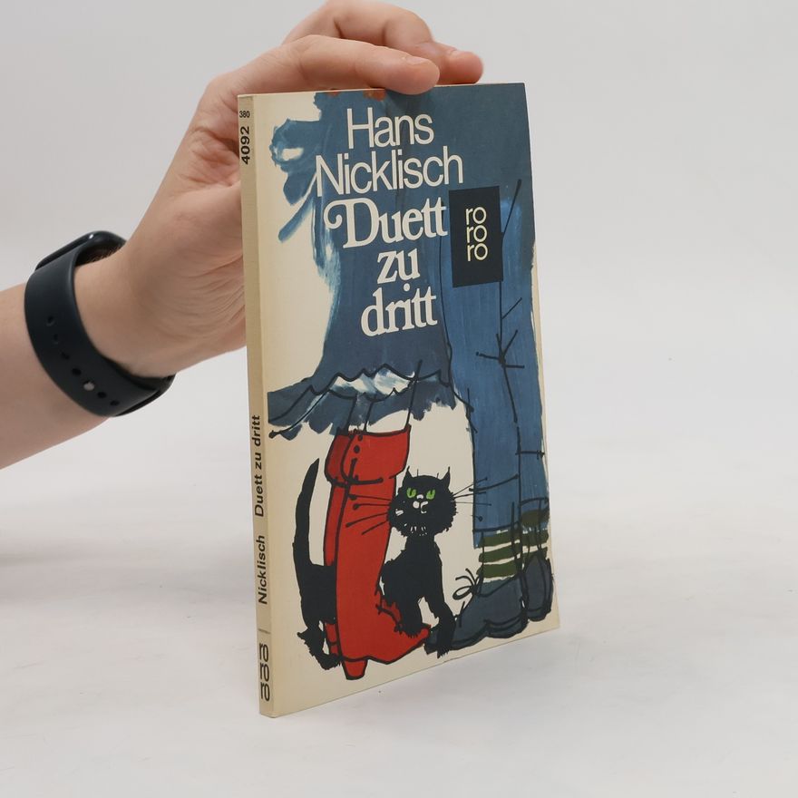 Hans Nicklisch Duett zu dritt. Eine achtbeinige Liebes- u. Ehekrachgeschichte