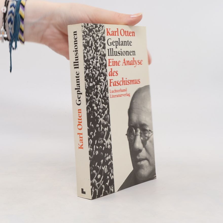 Karl Otten Geplante Illusionen