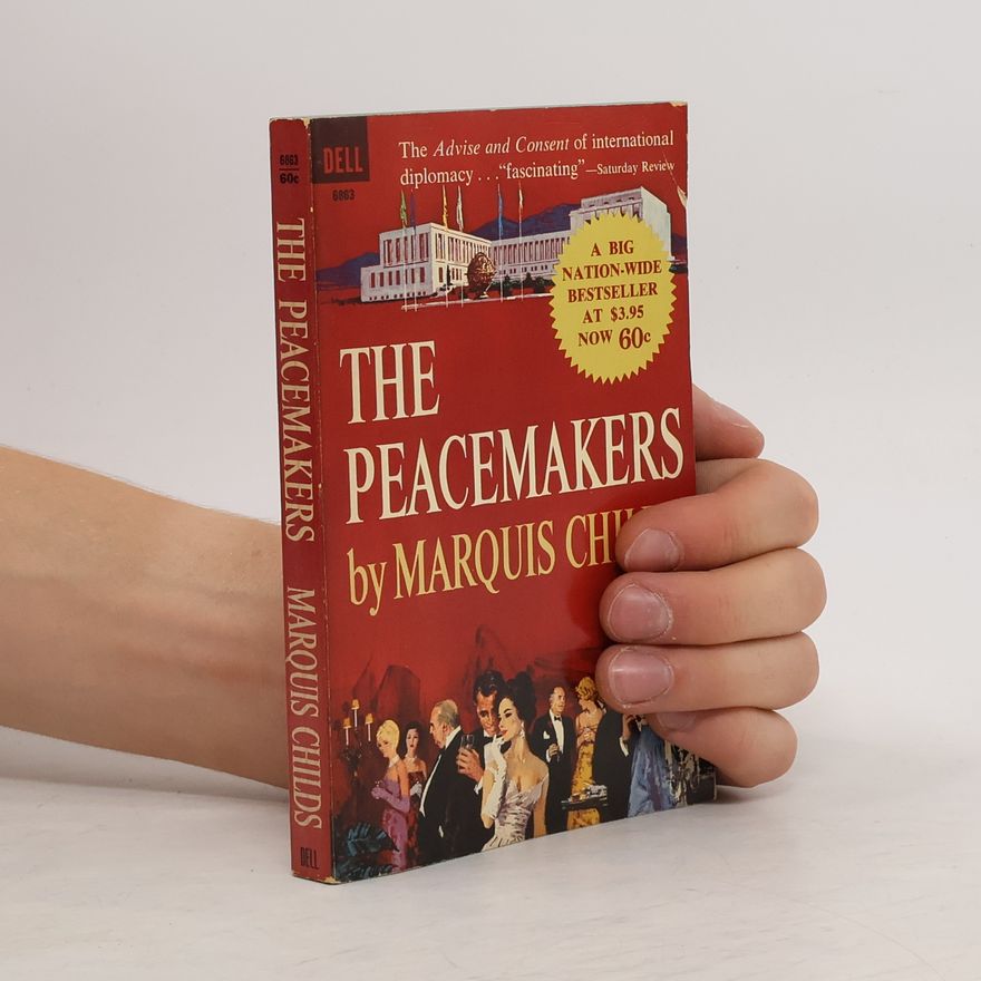 Marquis William Childs The Peacemakers
