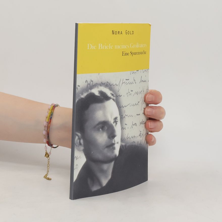 Nora Gold Die Briefe Meines Großvaters