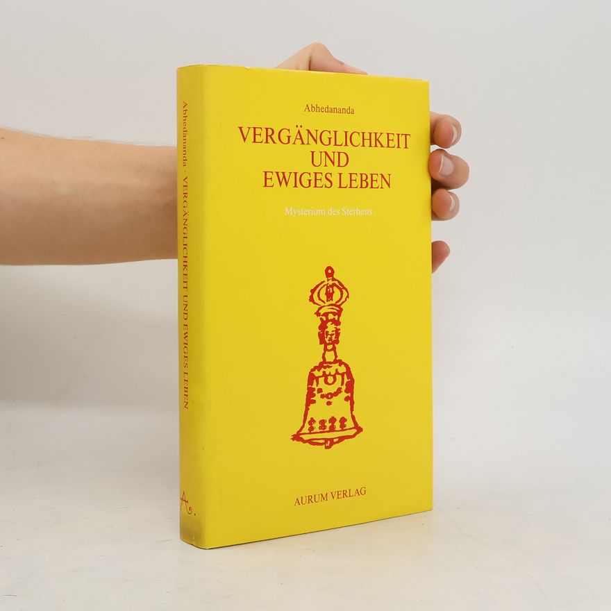 Abhedananda Vergänglichkeit und ewiges Leben