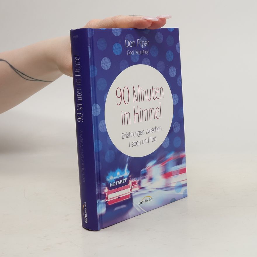 Don Piper 90 Minuten im Himmel