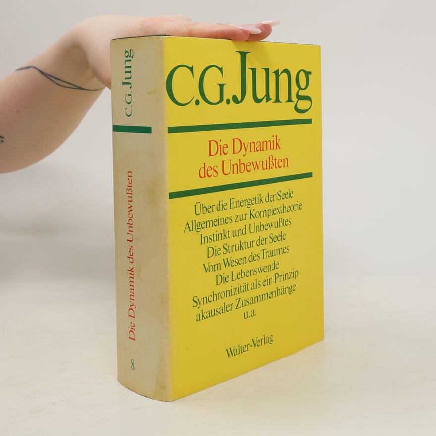 Carl Gustav Jung Die Dynamik des Unbewussten