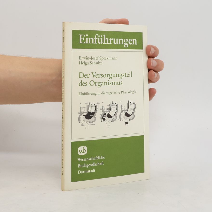 Erwin-Josef Speckmann Der Versorgungsteil des Organismus