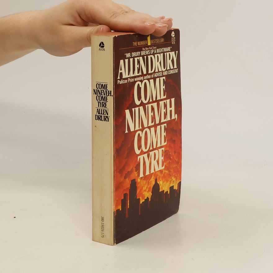 Allen Drury Come Nineveh, come Tyre