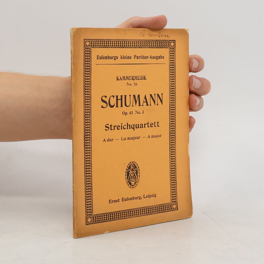 Robert Schumann Schumann Op. 41 No. 3. Streichquartett