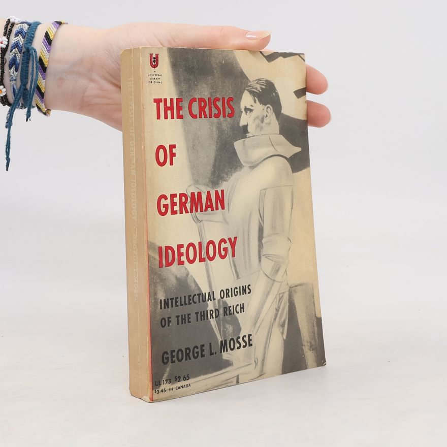 George Mosse The Crisis of German Ideology