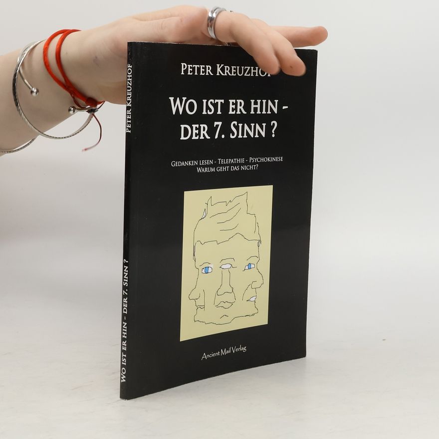 Peter Kreuzhof Wo ist er hin - der 7. Sinn?
