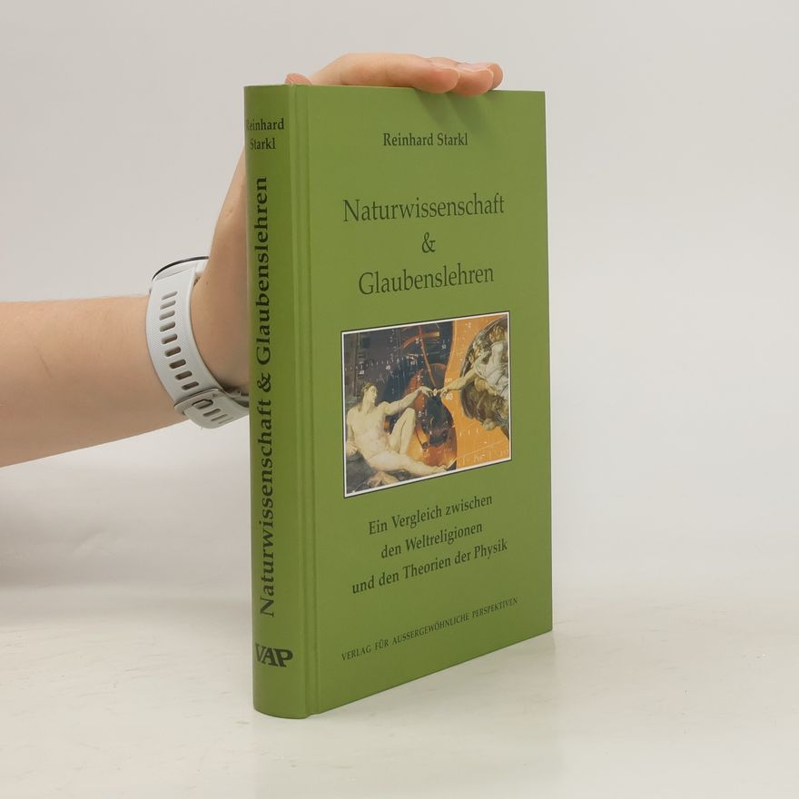 Reinhard Starkl Naturwissenschaft & Glaubenslehren