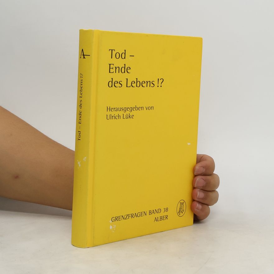 Ulrich Lüke Tod - Ende des Lebens!?