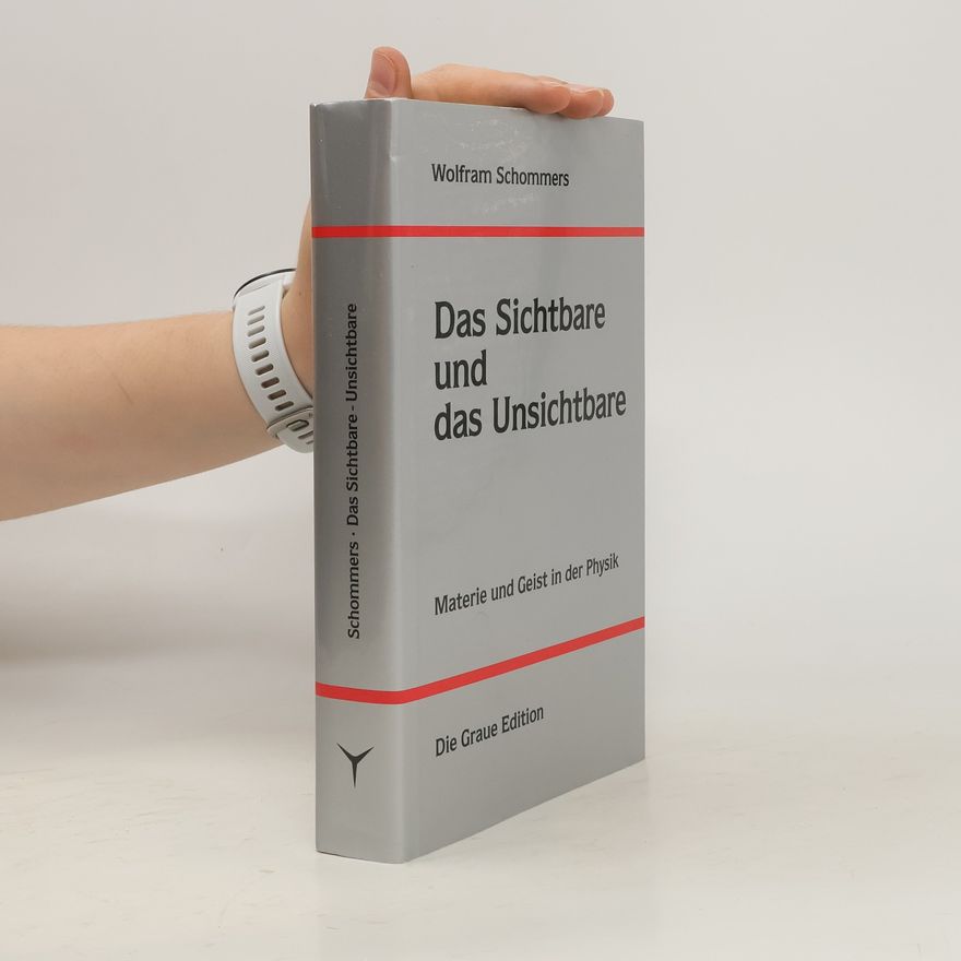 Wolfram Schommers Das Sichtbare und das Unsichtbare