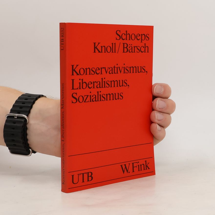 Julius H. Schoeps Konservativismus, Liberalismus, Sozialismus