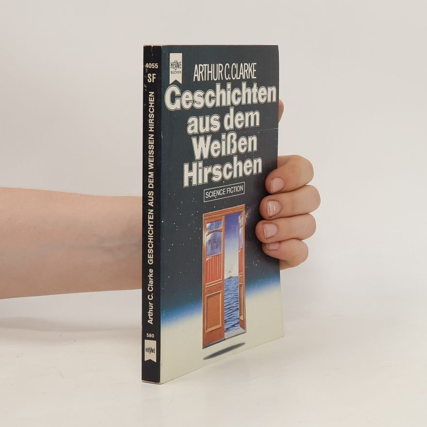 Arthur C. Clarke Geschichten aus dem Weißen Hirschen